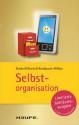 Selbstorganisation: TaschenGuide (Haufe TaschenGuide) (German Edition) - Anita Bischof, Klaus Bischof, Jörg Knoblauch, Holger Wöltje