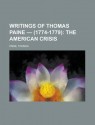 Writings Of Thomas Paine Volume 1 (1774 1779); The American Crisis - Thomas Paine