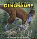 The Smartest Dinosaurs - Dino Don Lessem, John Bindon