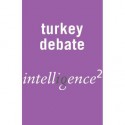 Let's Keep Turkey Out of Europe: An Intelligence Squared Debate - Norman Stone, Kevin Myers, Dominique Moïsi, Mark Leonard, Michael Stuermer, John Casey