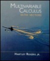 Multivariable Calculus with Vectors - Hartley Rogers