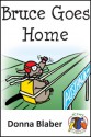 Bruce Goes Home (Kiwi Critters) - Donna Blaber, Rupert Shaw