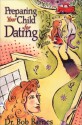 Preparing Your Child for Dating - Robert Barnes