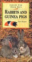 Caring for Your Pet: Rabbits and Guinea Pigs - Don Harper