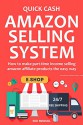 QUICK CASH AMAZON SELLING SYSTEM (2016): How to make part-time income selling amazon affiliate products the easy way - Red Mikhail