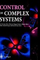 Control of Complex Systems - Karl Johan Åström, Alberto Isidori, Pedro Albertos, Walther Schaufelberger, Ricardo Sanz