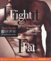 Fight Fat: A Total Lifestyle Program for Men to Stay Slim and Healthy - Stephen C. George, Jeff Bredenberg