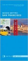 Moon Metro San Francisco: Unfold the City - Avalon Travel