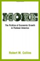 More: The Politics of Economic Growth in Postwar America - Robert M. Collins