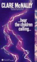 Hear the Children Calling - Clare McNally, Clare McNaly