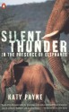 Silent Thunder: In the Presence of Elephants - Katy Payne