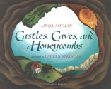 Castles, Caves, and Honeycombs - Linda Ashman, Lauren Stringer