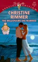 The Millionaire She Married (Bravo Family, #5) - Christine Rimmer