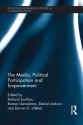 The Media, Political Participation and Empowerment - Richard Scullion, Roman Gerodimos, Daniel Jackson