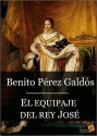 El equipaje del rey Jos - Benito Pérez Galdós