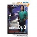 Becoming Dr. Q: My Journey from Migrant Farm Worker to Brain Surgeon - Alfredo Quinones-Hinojosa