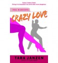 Crazy Love Crazy Love Crazy Love - Tara Janzen