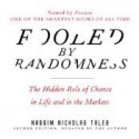 Fooled by Randomness: The Hidden Role of Chance in Life and in the Markets - Nassim Nicholas Taleb