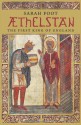 Aethelstan: The First King of England - Sarah Foot