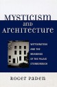 Mysticism and Architecture: Wittgenstein and the Meanings of the Palais Stonborough - Roger Paden