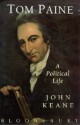 Tom Paine: A Political Life - John Keane