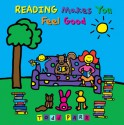 Reading Makes You Feel Good - Todd Parr