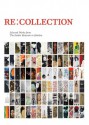 RE:COLLECTION: Selected Works from The Studio Museum in Harlem - Thelma Golden