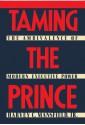 Taming the Prince - Harvey C. Mansfield Jr.