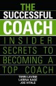 The Successful Coach: Insider Secrets to Becoming a Top Coach - Terri Levine, Larina Kase, Joe Vitale