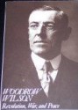 Woodrow Wilson: Revolution, War, And Peace (Hardbound) - Arthur S. Link