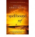 Spell Bound (Women of the Otherworld, #12) - Kelley Armstrong