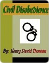 Civil Disobedience and Other Essays (Collected Essays) - Henry David Thoreau, Charly Gullett