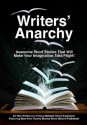 Writers' Anarchy: A Short Story Anthology - David Perry, Kari Milburn, Hemanth Gorur, Earl Chessher, Harry S. Franklin, Hayley Carter, Scott J. Kelley, Renee' La Viness, Christine Hilton, Brendan C. Tucker, H.M.C., Stuart Welch, S.M. Morgan, Melissa Osburn, V. Jáuregui, Aaron Hilton, Pamala A. Williams, Timm Tayshu