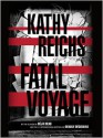 Fatal Voyage (Audio) - Kathy Reichs