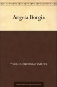 Angela Borgia (German Edition) - Conrad Ferdinand Meyer