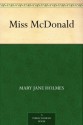 Miss McDonald - Mary Jane Holmes