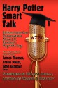 Harry Potter Smart Talk - Amy H. Sturgis, John Granger, James R. Thomas, Travis Prinzi