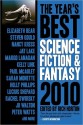 The Year's Best Science Fiction & Fantasy, 2010 Edition - Rich Horton, Nancy Kress, Lucius Shepard, Paul J. McAuley