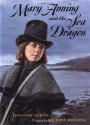 Mary Anning and the Sea Dragon - Jeannine Atkins, Michael Dooling