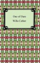 One of Ours [with Biographical Introduction] - Willa Cather