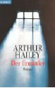 Der Ermittler - Arthur Hailey, Wulf Bergner