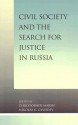 Civil Society and the Search for Justice in Russia - Christopher Marsh