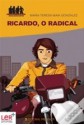 Ricardo, o Radical - Maria Teresa Maia Gonzalez