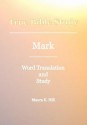 True Bible Study - Mark - Maura K. Hill