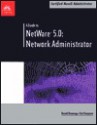 A Guide to Novell NetWare 5: Network Administrator - David Doering, Ted Simpson