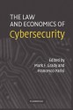 The Law and Economics of Cybersecurity - Mark F. Grady, Francesco Parisi