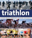 Triathlon: Serious about Your Sport. Paul Cowcher, Tommaso Bernebei - Paul Cowcher