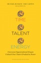 Time, Talent, Energy: Overcome Organizational Drag and Unleash Your Team’s Productive Power - Eric Garton, Michael C. Mankins