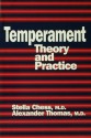 Temperament: Theory And Practice (Basic Principles Into Practice) - Stella Chess