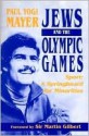 Jews and the Olympic Games: Sport - A Springboard for Minorities - Paul Mayer